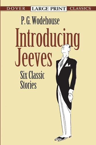 Introducing Jeeves: Six Classic Stories (Dover Large Print Classics)